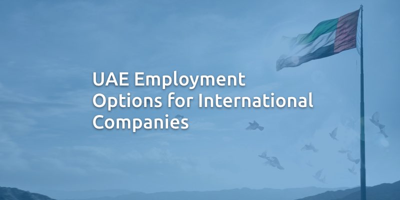Opciones de empleo en los EAU para empresas internacionales